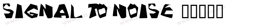 Signal To Noise字体转换
